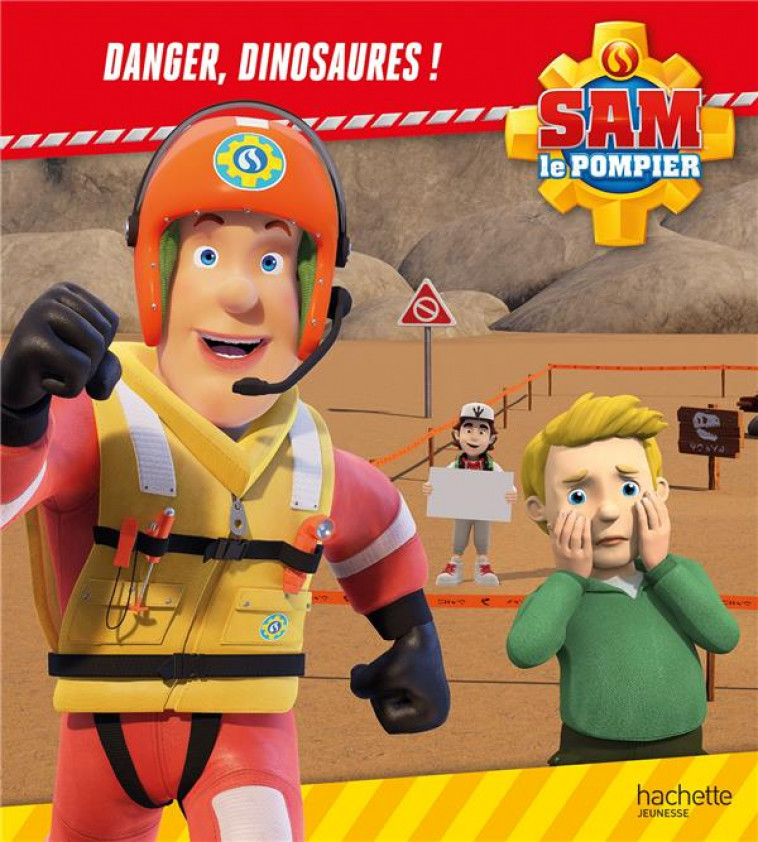 SAM LE POMPIER - DANGER, DINOSAURES ! - ALBUM RC - MATTEL - HACHETTE