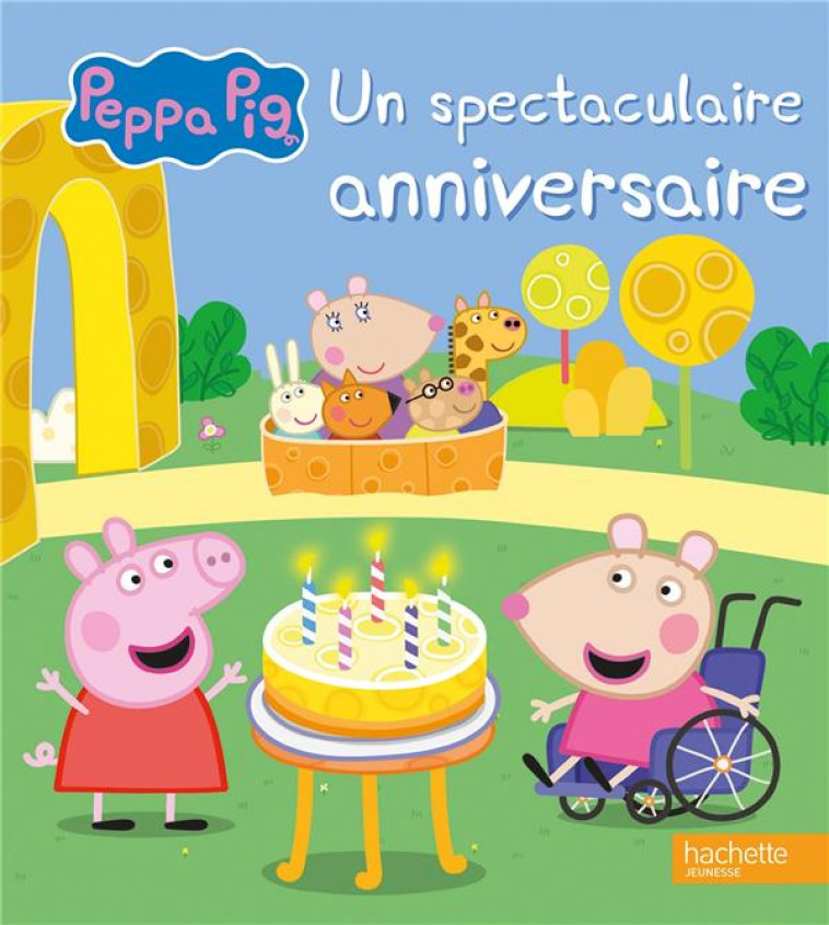 PEPPA PIG - UN SPECTACULAIRE ANNIVERSAIRE - ALBUM RC - HASBRO - HACHETTE