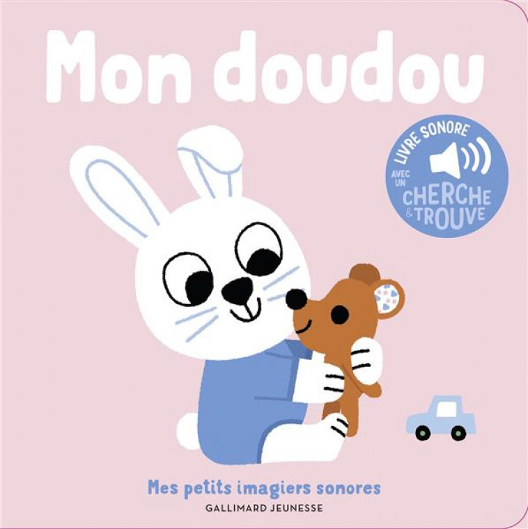 MON DOUDOU - DES SONS A ECOUTER, DES IMAGES A REGARDER - BILLET - GALLIMARD