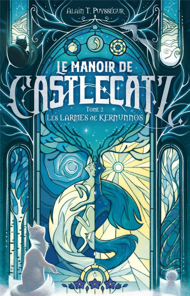 LE MANOIR DE CASTLECATZ - TOME 2 LES LARMES DE KERNUNOS - PUYSSEGUR ALAIN T. - SCRINEO