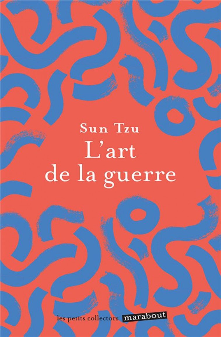 L-ART DE LA GUERRE - TZU SUN - MARABOUT