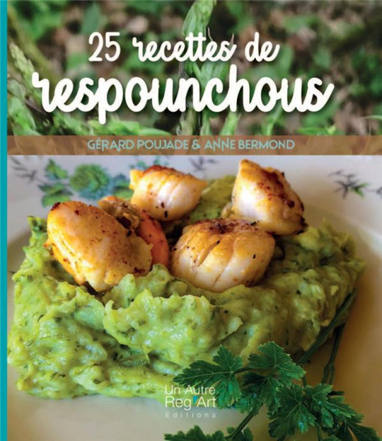 25 RECETTES DE RESPONCHOUS - BERMOND/POUJADE - AUTRE REG ART