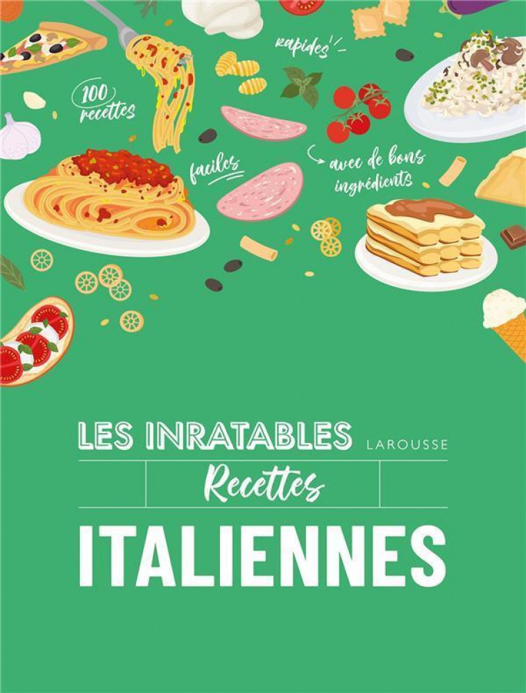 LES INRATABLES : RECETTES ITALIENNES - COLLECTIF - LAROUSSE