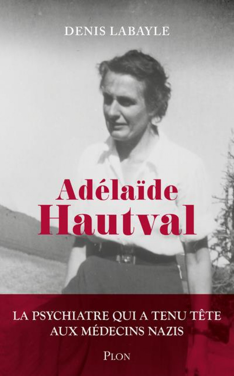 ADELAIDE HAUTVAL - LABAYLE DENIS - PLON