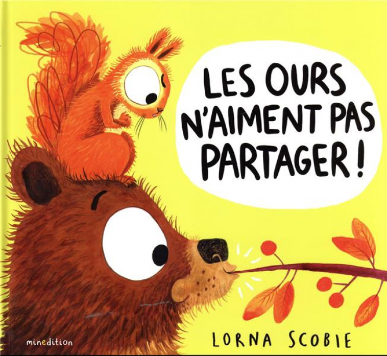 LES OURS N-AIMENT PAS PARTAGER ! - SCOBIE LORNA - MINEDITION