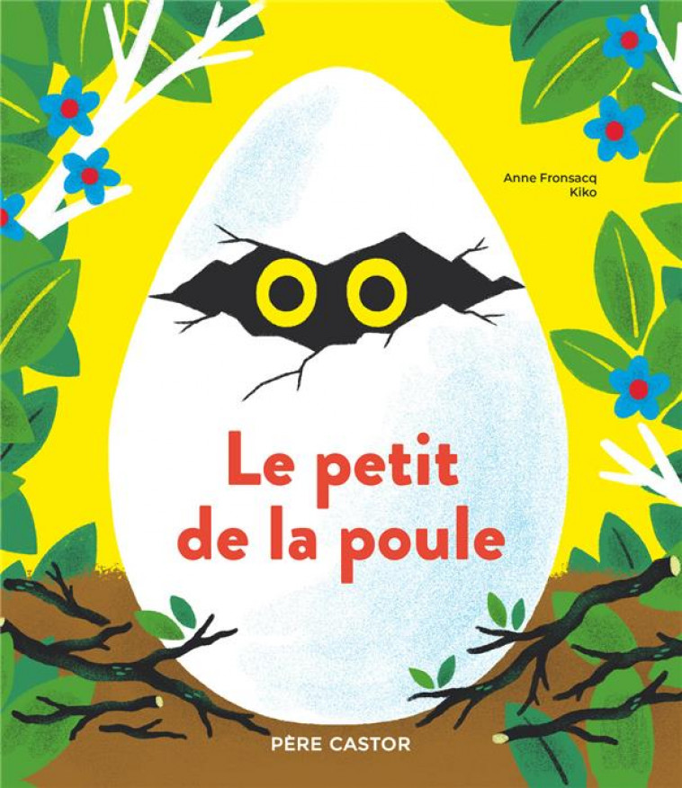 LE PETIT DE LA POULE - FRONSACQ/KIKO - FLAMMARION