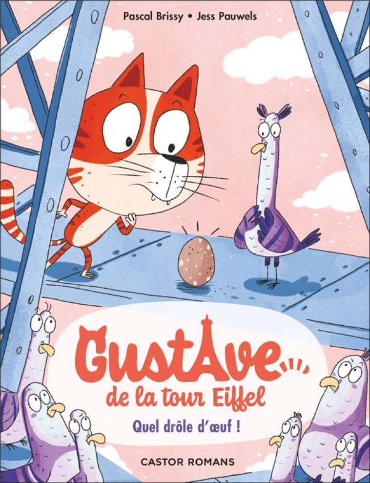 GUSTAVE DE LA TOUR EIFFEL - T03 - QUEL DROLE D-OEUF ! - BRISSY/PAUWELS - FLAMMARION