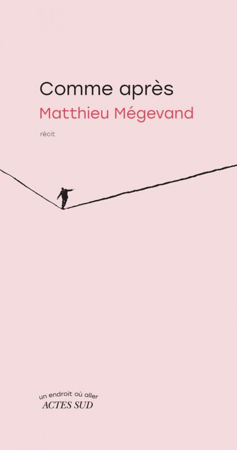 COMME APRES - MEGEVAND MATTHIEU - ACTES SUD