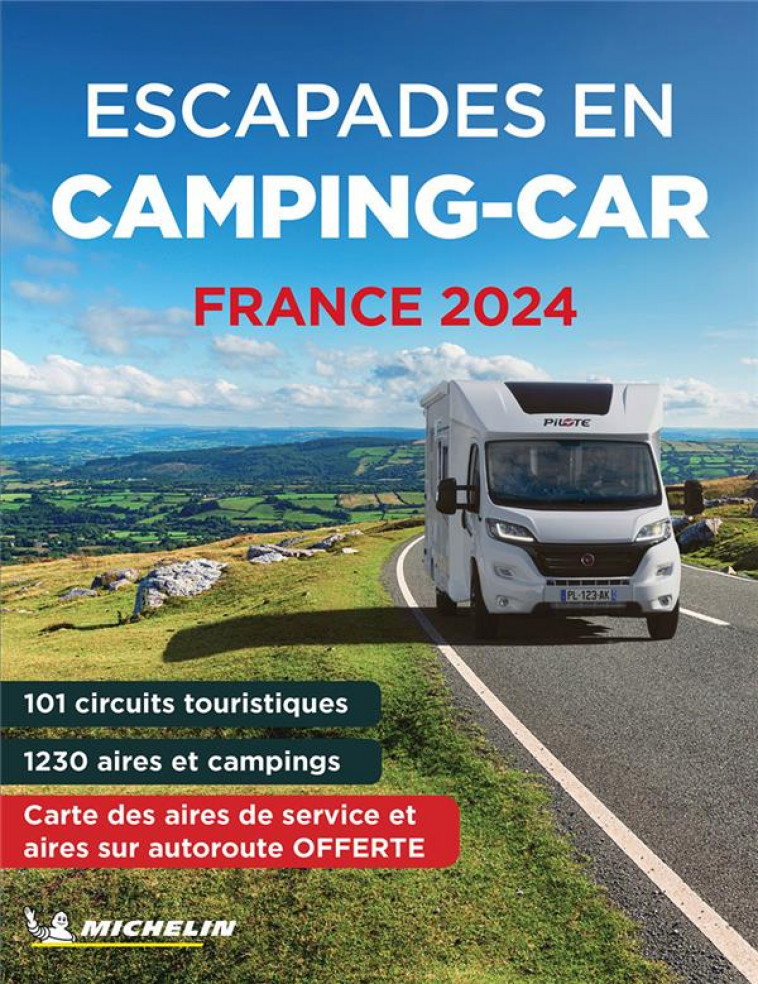 GUIDES PLEIN AIR - ESCAPADES EN CAMPING-CAR FRANCE 2024 - XXX - MICHELIN