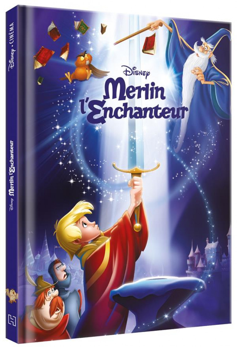 MERLIN L-ENCHANTEUR - DISNEY CINEMA - L-HISTOIRE DU FILM - XXX - HACHETTE