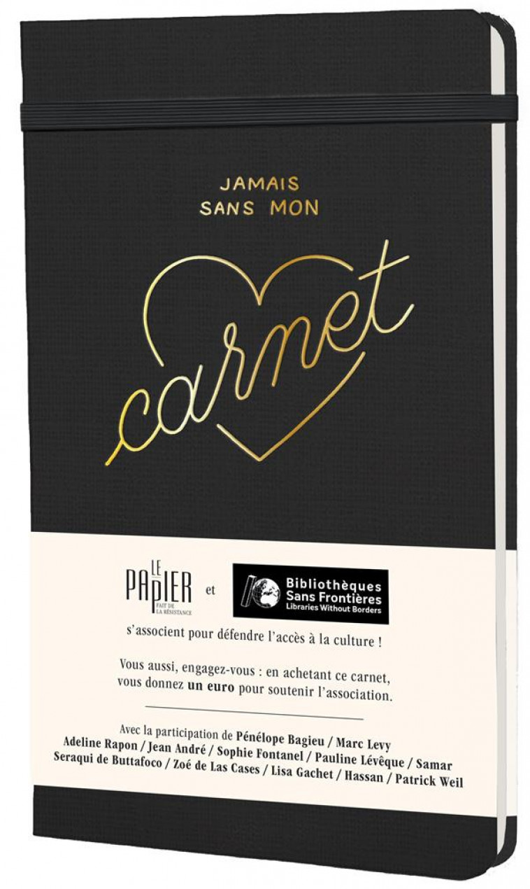 JAMAIS SANS MON CARNET - CARNET A5 SOLIDAIRE LE PAPIER FAIT DE LA RESISTANCE X BIBLIOTHEQUES SANS FR - COLLECTIF - NC