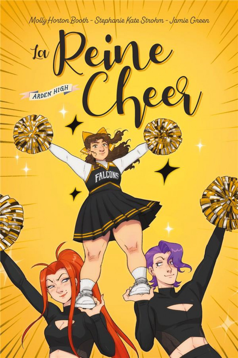 ARDEN HIGH - T02 - ARDEN HIGH - LA REINE CHEER - BOOTH/STROHM/GREEN - HACHETTE