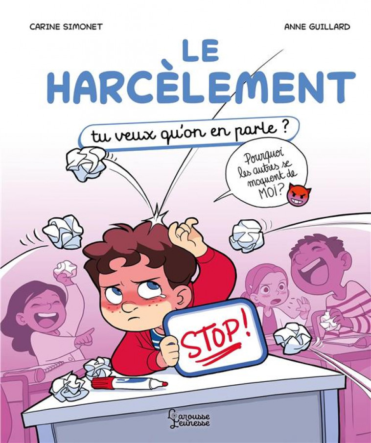 LE HARCELEMENT - TU VEUX QU-ON EN PARLE - SIMONET/GUILLARD - LAROUSSE