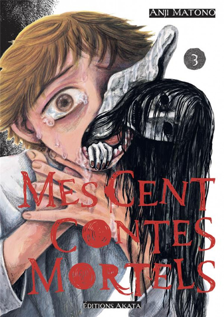 MES CENT CONTES MORTELS - TOME 3 - MATONO - AKATA