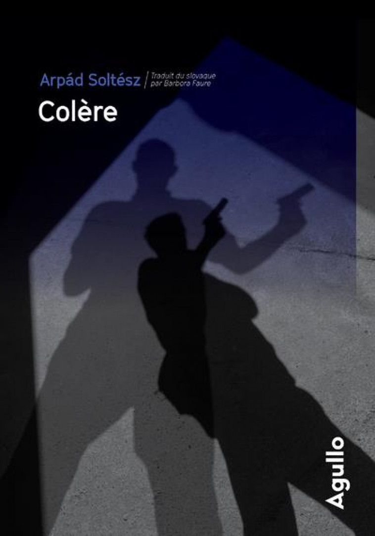 COLERE - SOLTESZ - AGULLO