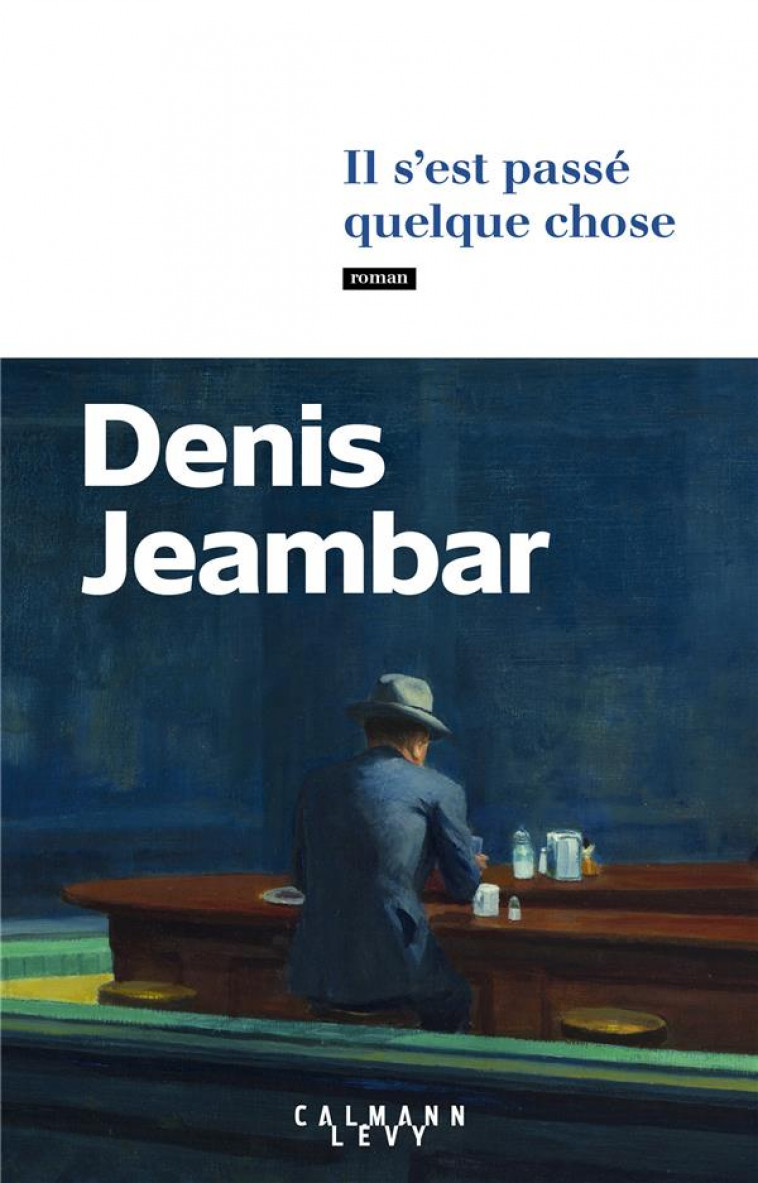 IL S-EST PASSE QUELQUE CHOSE - JEAMBAR DENIS - CALMANN-LEVY