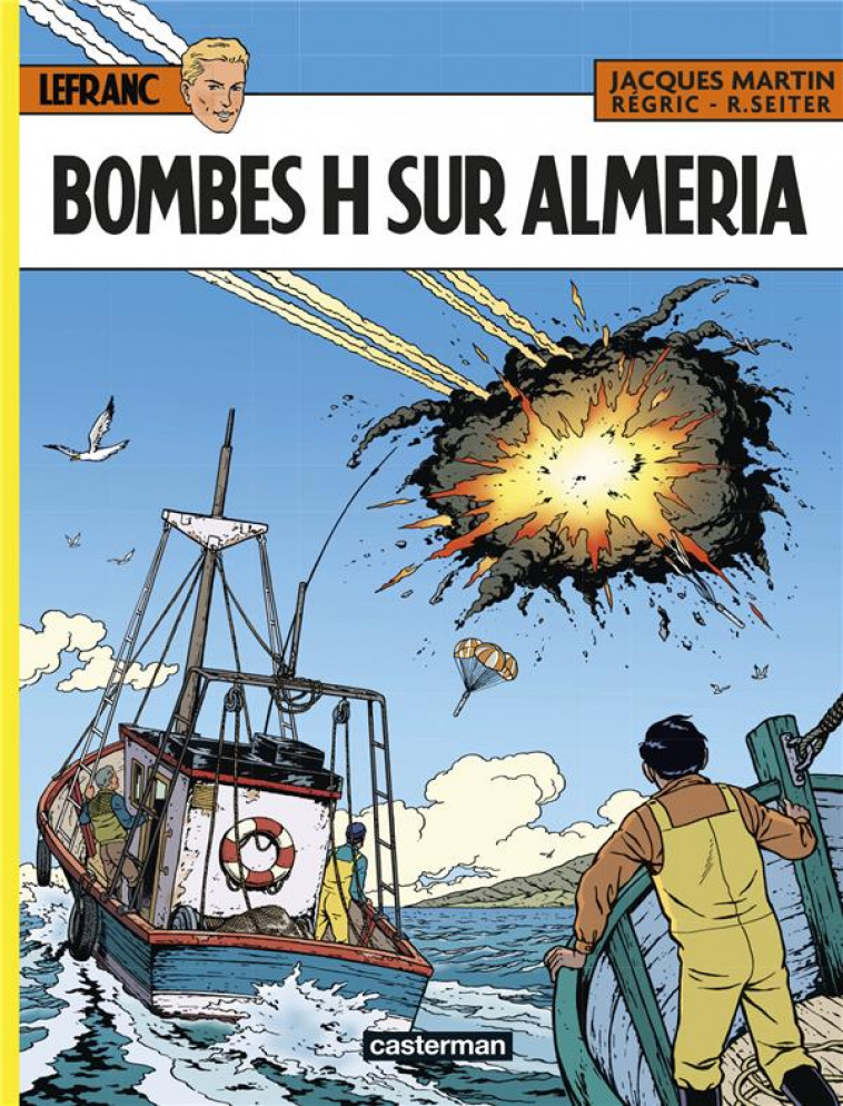 LEFRANC - T35 - BOMBES H SUR ALMERIA - REGRIC/MARTIN/SEITER - CASTERMAN