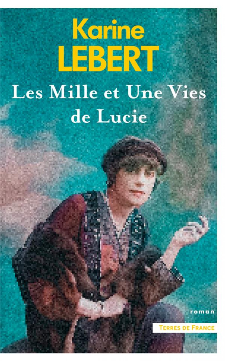 LES MILLE ET UNE VIES DE LUCIE - LEBERT KARINE - PRESSES CITE