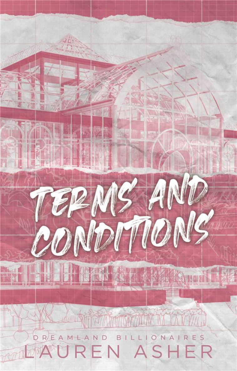 TERMS AND CONDITIONS - DREAMLAND BILLIONAIRES TOME 2 - LA SUITE DU PHENOMENE TIKTOK THE FINE PRINT - ASHER LAUREN - HACHETTE