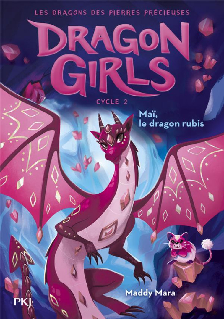 DRAGON GIRLS, CYCLE II - TOME 4 MAI , LE DRAGON RUBIS - VOL04 - MARA - POCKET