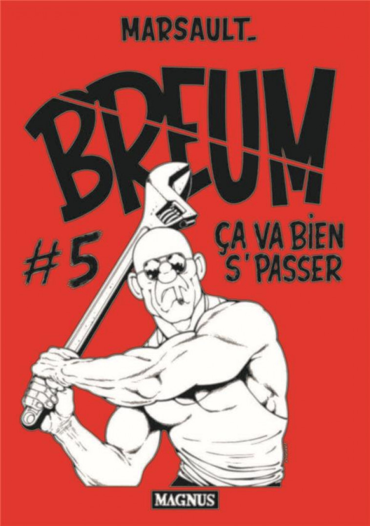 BREUM #5. CA VA BIEN S-PASSER - MARSAULT - MAGNUS