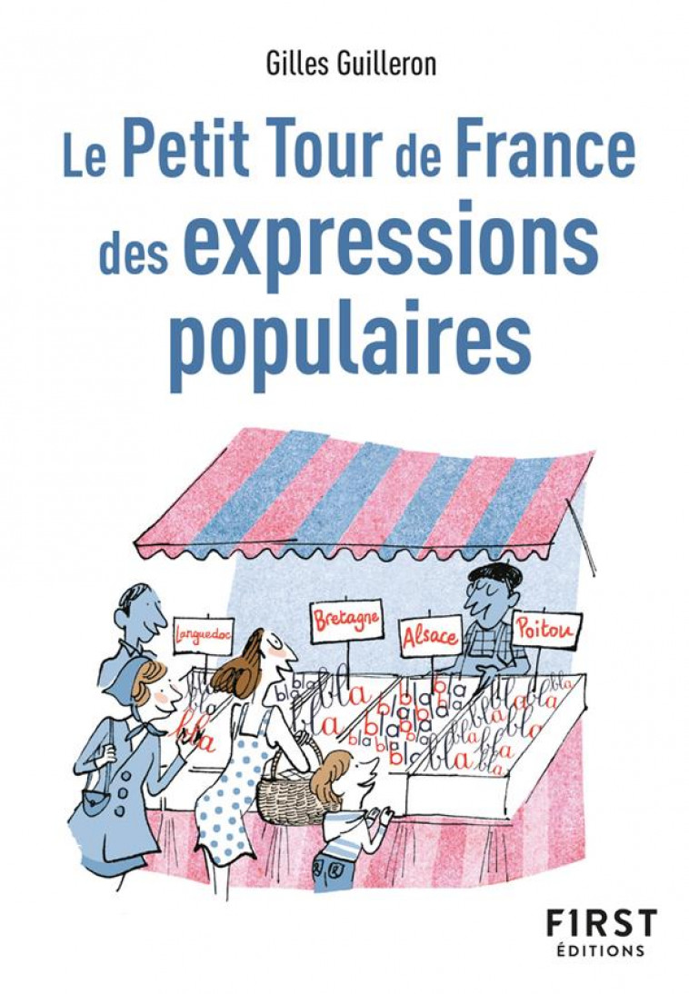 LE PETIT TOUR DE FRANCE DES EXPRESSIONS POPULAIRES, 2E ED - GUILLERON GILLES - FIRST