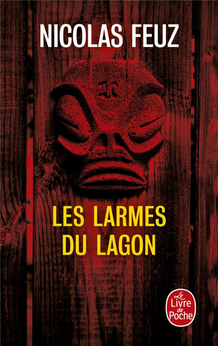 LES LARMES DU LAGON - FEUZ NICOLAS - LGF/Livre de Poche