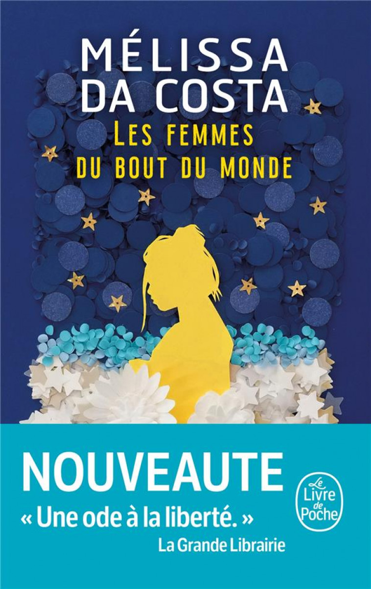 LES FEMMES DU BOUT DU MONDE - DA COSTA MELISSA - LGF/Livre de Poche