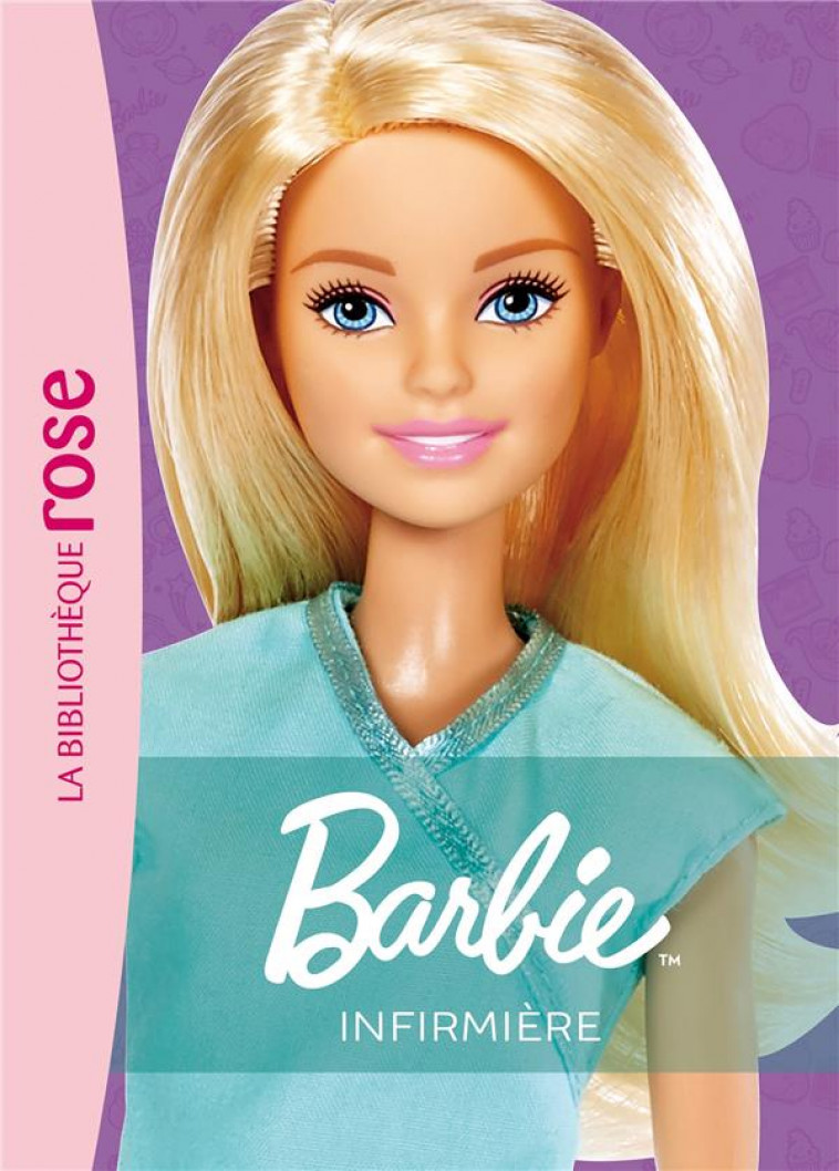 BARBIE - T06 - BARBIE METIERS NED 06 - INFIRMIERE - MATTEL - HACHETTE