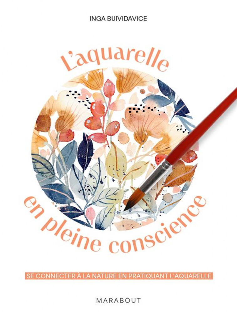 L-AQUARELLE EN PLEINE CONSCIENCE - BUIVIDAVICE INGA - MARABOUT