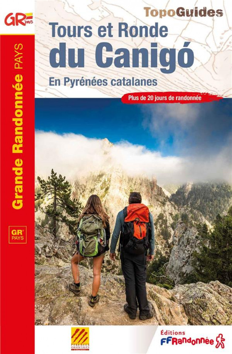 TOURS ET RONDE DU CANIGO - EN PYRENEES CATALANES - COLLECTIF - FFRP