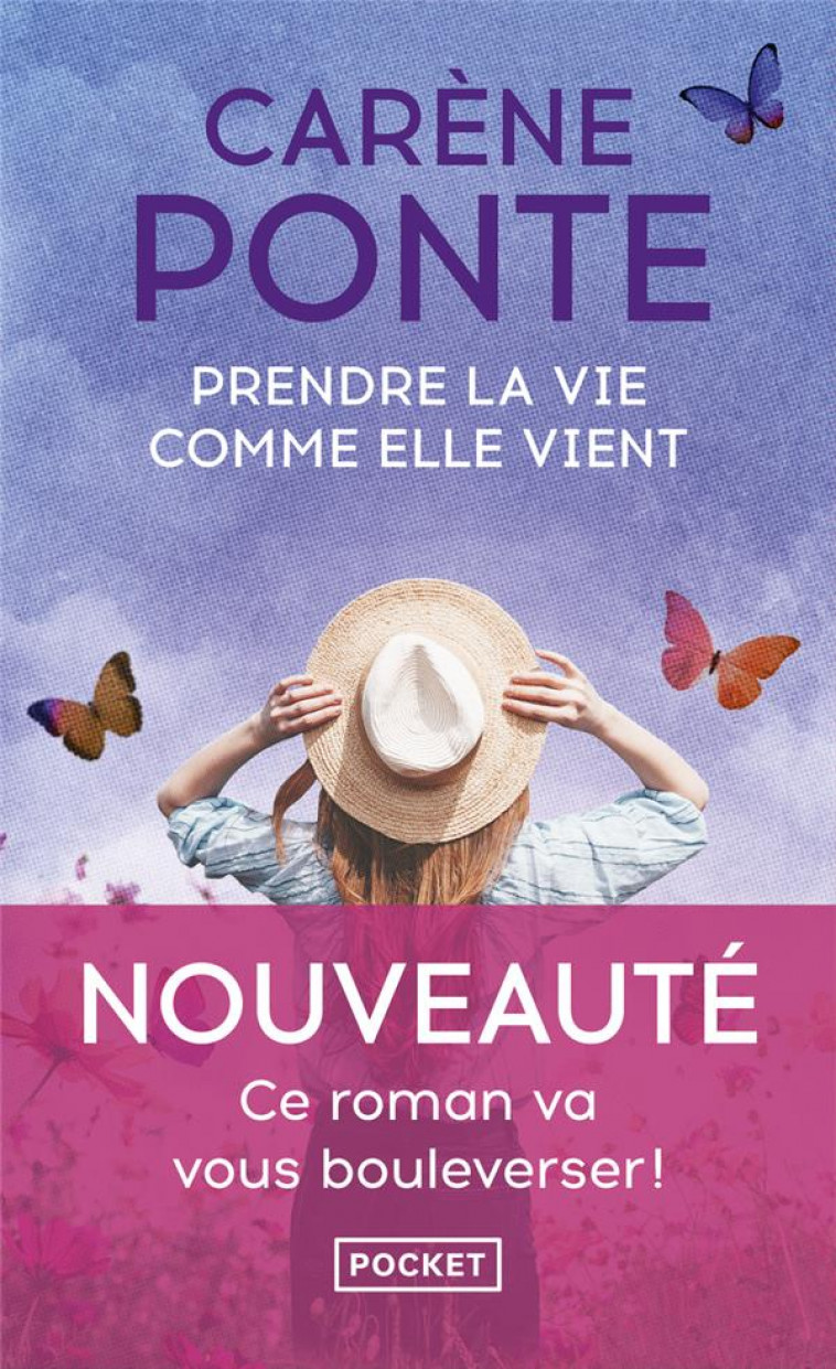 PRENDRE LA VIE COMME ELLE VIENT - PONTE CARENE - POCKET