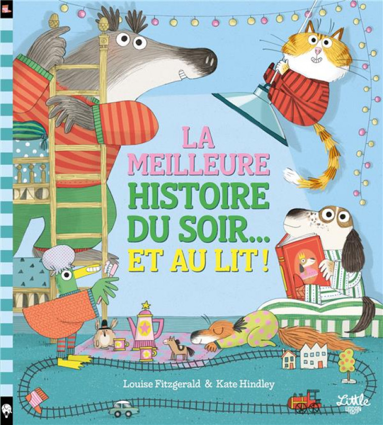 LA MEILLEURE HISTOIRE DU SOIR... ET AU LIT ! - HINDLEY KATE - LITTLE URBAN