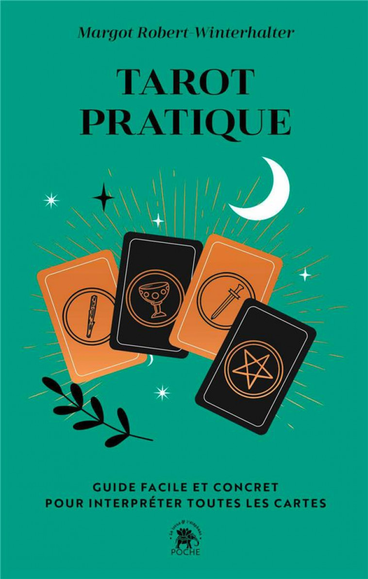 TAROT PRATIQUE - GUIDE FACILE ET CONCRET POUR INTERPRETER TOUTES LES CARTES - ROBERT-WINTERHALTER - HACHETTE