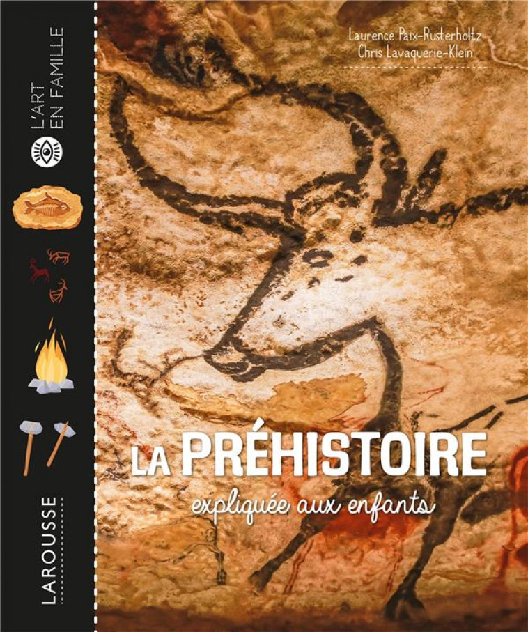 LA PREHISTOIRE EXPLIQUEE AUX ENFANTS - COLLECTIF - LAROUSSE