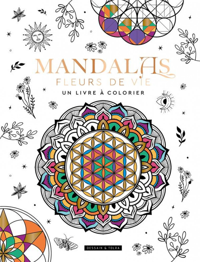 MANDALAS FLEURS DE VIE, UN LIVRE A COLORIER - XXX - NC