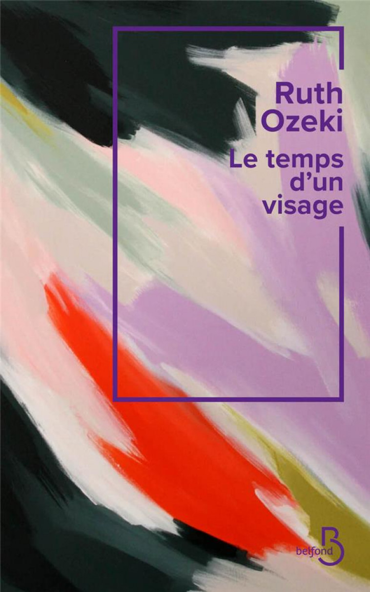 LE TEMPS D-UN VISAGE - OZEKI RUTH - BELFOND