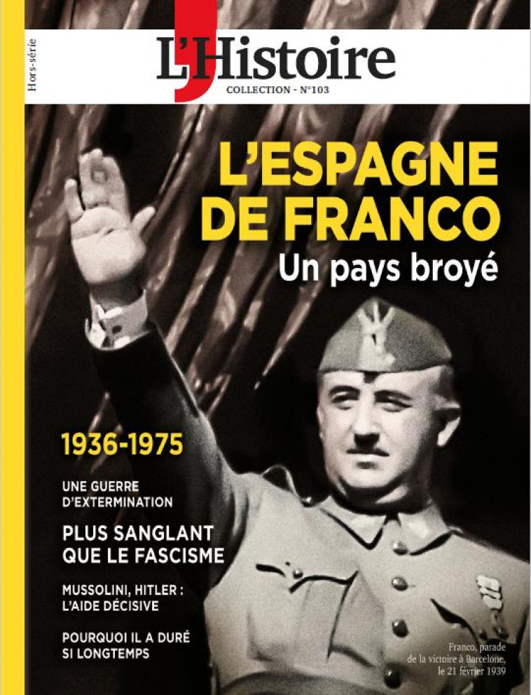 1936-1975, L-ESPAGNE DE FRANCO - UN PAYS BROYE - XXX - NC