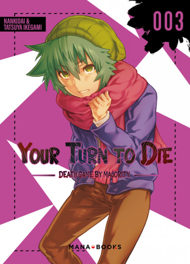 Your Turn to Die T03 - Nankidai Nankidai, Tatsuya Ikegami - MANA BOOKS