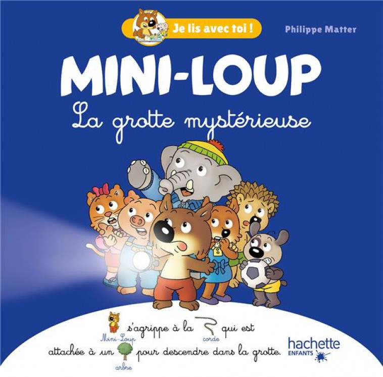 JE LIS AVEC TOI ! - MINI-LOUP LA GROTTE MYSTERIEUSE - MATTER PHILIPPE - HACHETTE