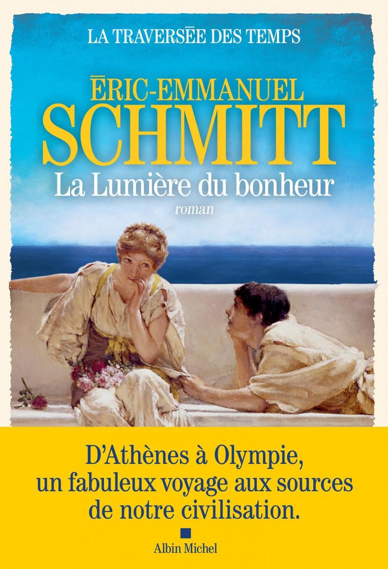 La Traversée des temps - tome 4 - La Lumière du bonheur - Éric-Emmanuel Schmitt - ALBIN MICHEL