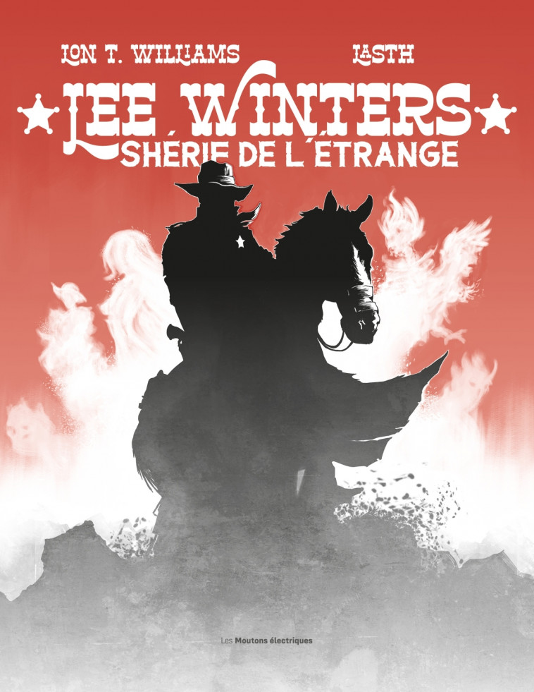 Lee Winters shérif de l'étrange - Lon T. Williams, Lasth Lasth - MOUTONS ELECTR