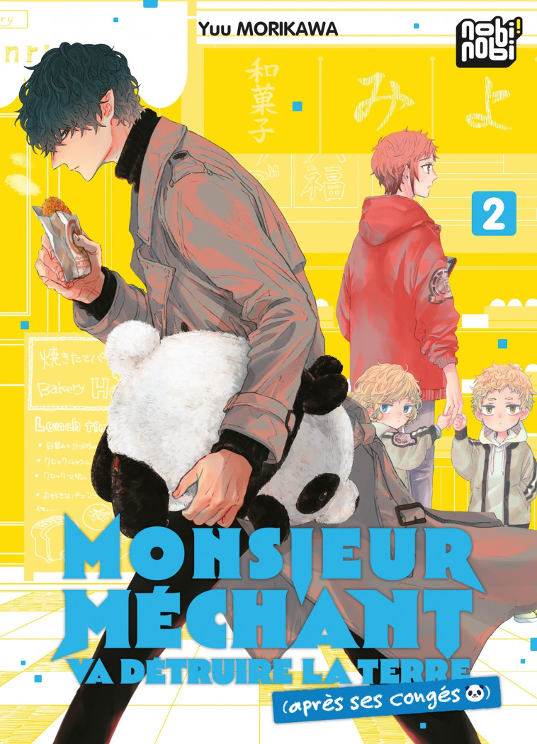 Monsieur Méchant va détruire la terre (après ses congés) T02 - Yuu Morikawa - NOBI NOBI