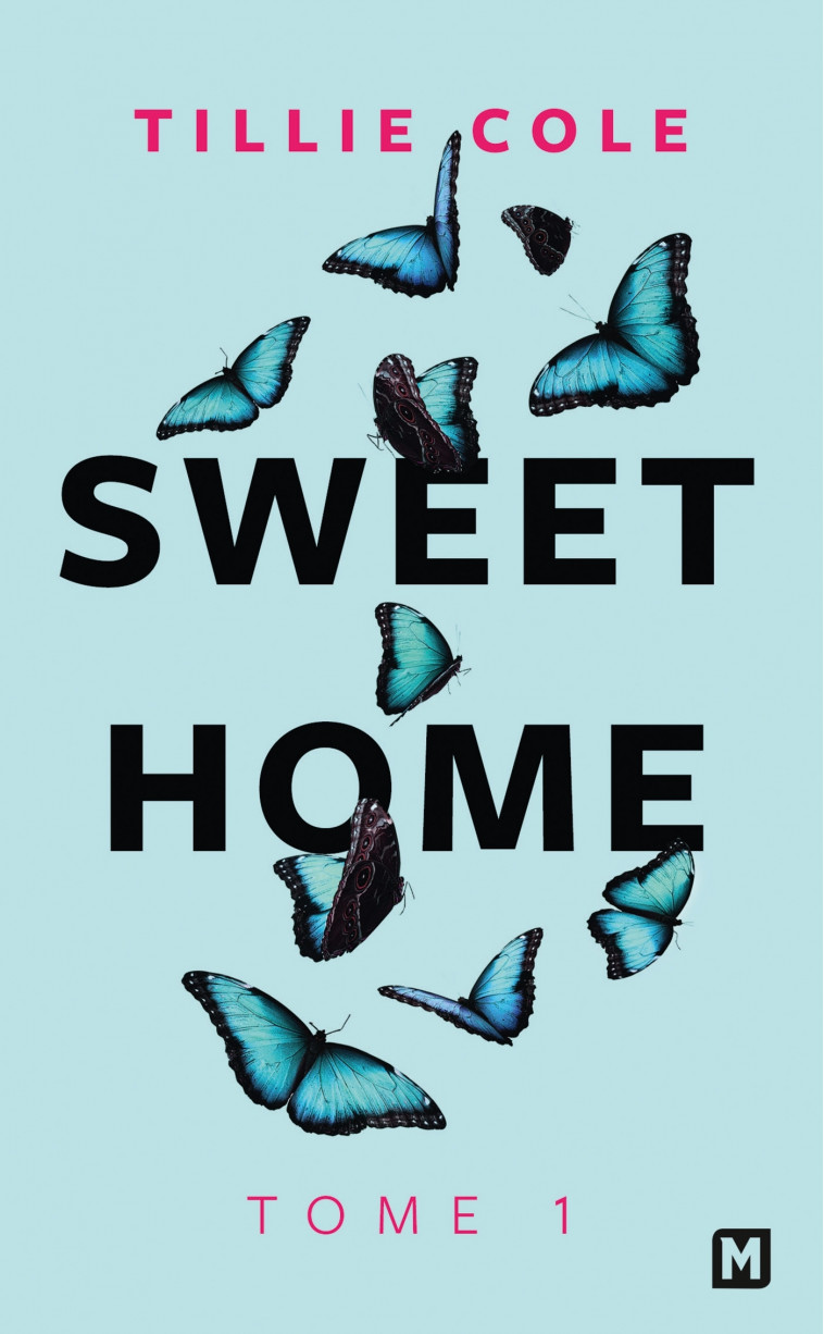 Sweet Home, T1 : Sweet Home - Tillie Cole, Évangéline Caravaggio - MILADY