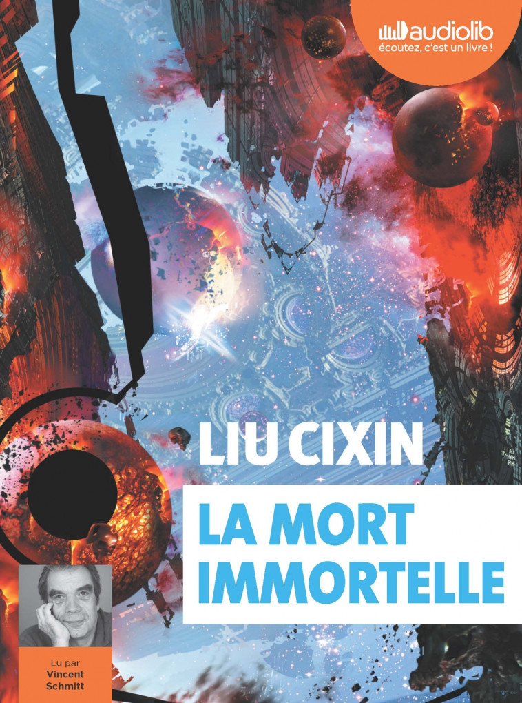 La Mort immortelle - Liu Cixin, Vincent Schmitt, Gwennaël Gaffric - AUDIOLIB