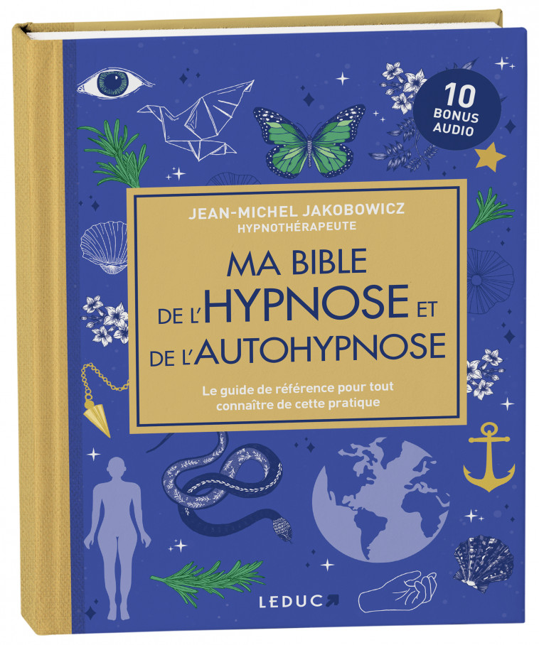 Ma bible de l'hypnose et de l'autohypnose (édition luxe) - Jean-Michel Jakobowicz - LEDUC