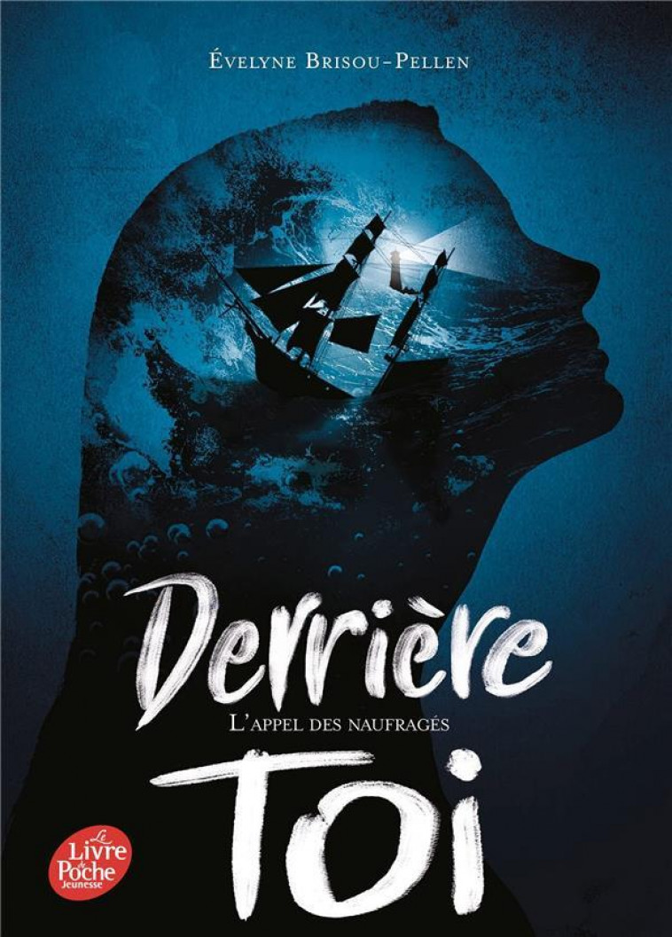 DERRIERE TOI  - TOME 2 - L-APPEL DES NAUFRAGES - BRISOU-PELLEN E. - HACHETTE