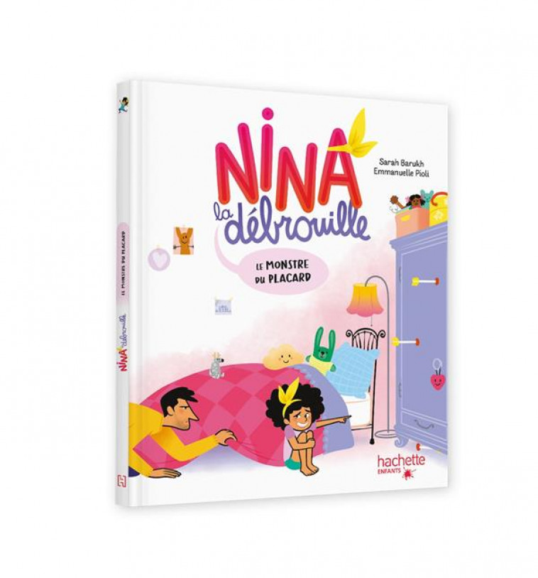 NINA LA DEBROUILLE - LE MONSTRE DE L-ARMOIRE - BARUKH/PIOLI - HACHETTE