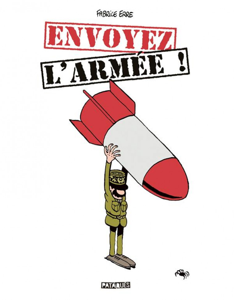 ENVOYEZ L-ARMEE ! - ONE SHOT - ENVOYEZ L-ARMEE ! - ERRE FABRICE - DELCOURT