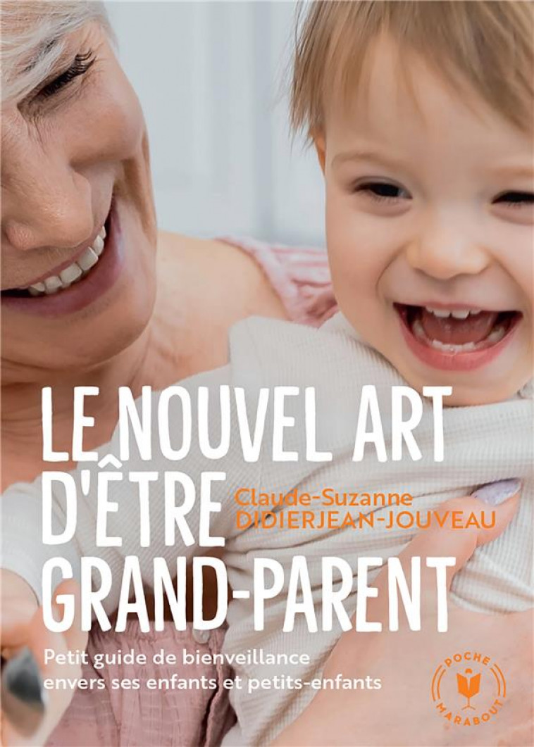 LE NOUVEL ART D-ETRE GRAND-PARENT - DIDIERJEAN-JOUVEAU - MARABOUT